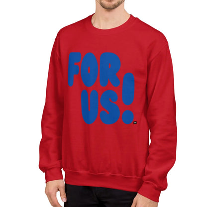 For Us in Red and Blue Unisex Crew Neck Sweatshirt