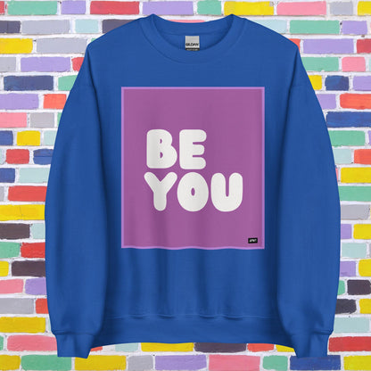 Be You in Purple Unisex Crew Neck Sweatshirt - Available in Assorted Colors