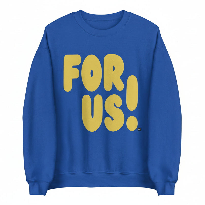 For Us in Blue and Yellow Unisex Crew Neck Sweatshirt - The APWT Gift Shop