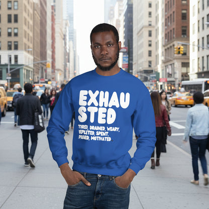 Exhausted in Blue Unisex Crew Neck Sweatshirt - The APWT Gift Shop