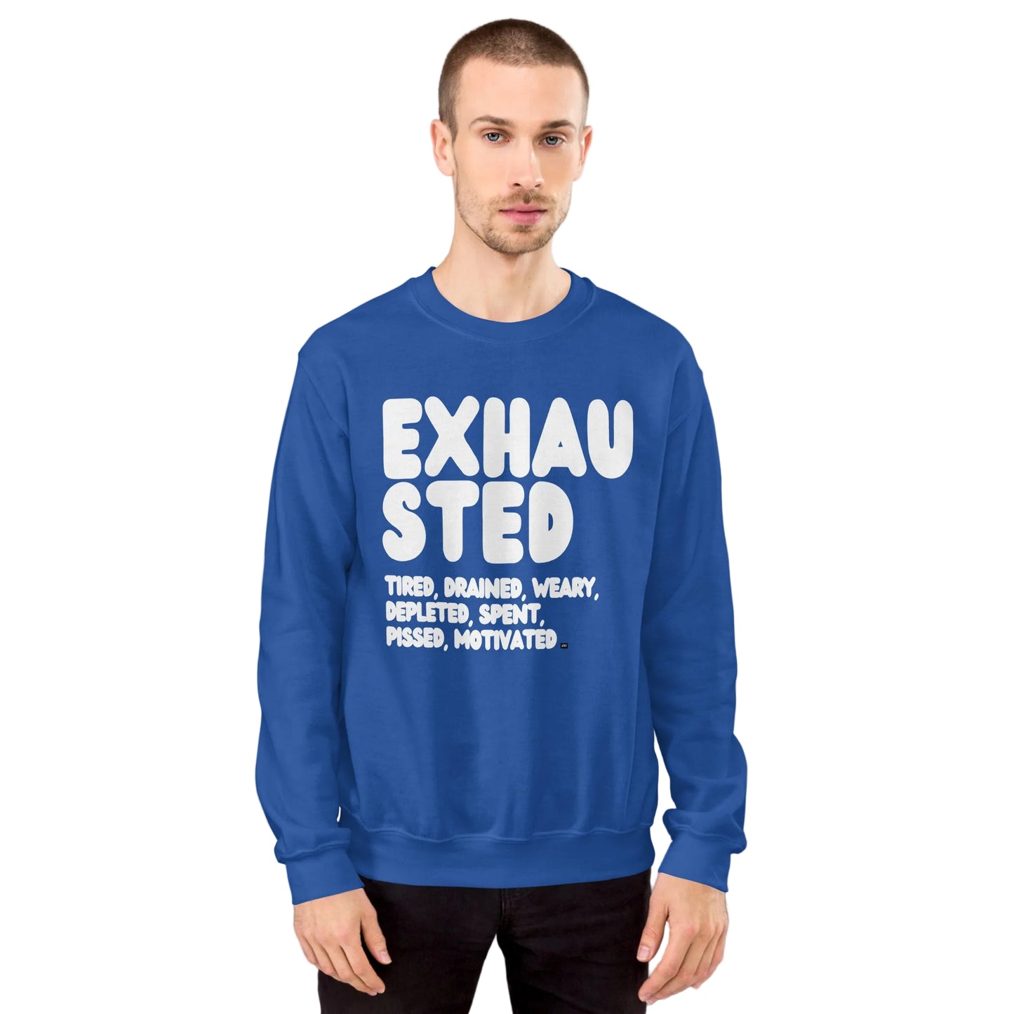Exhausted in Blue Unisex Crew Neck Sweatshirt - The APWT Gift Shop