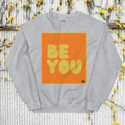 Be You in Orange and Yellow Unisex Crew Neck Sweatshirt - Available in Assorted Colors