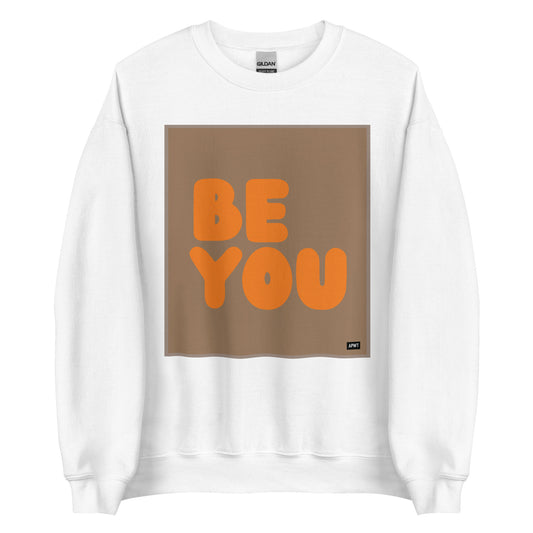 Be You in Brown and Orange Unisex Crew Neck Sweatshirt - The APWT Gift Shop