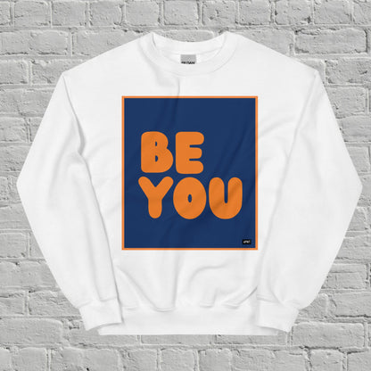 Be You in Blue and Orange Unisex Crew Neck Sweatshirt - Available in Assorted Colors