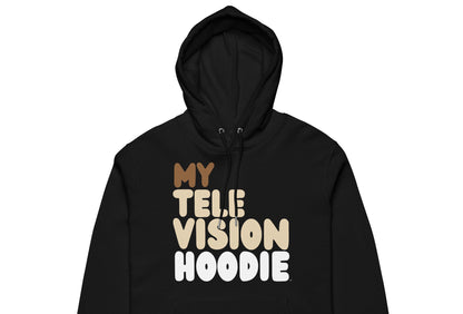My Television Hoodie Premium Unisex Hoodie - Available in 3 Colors