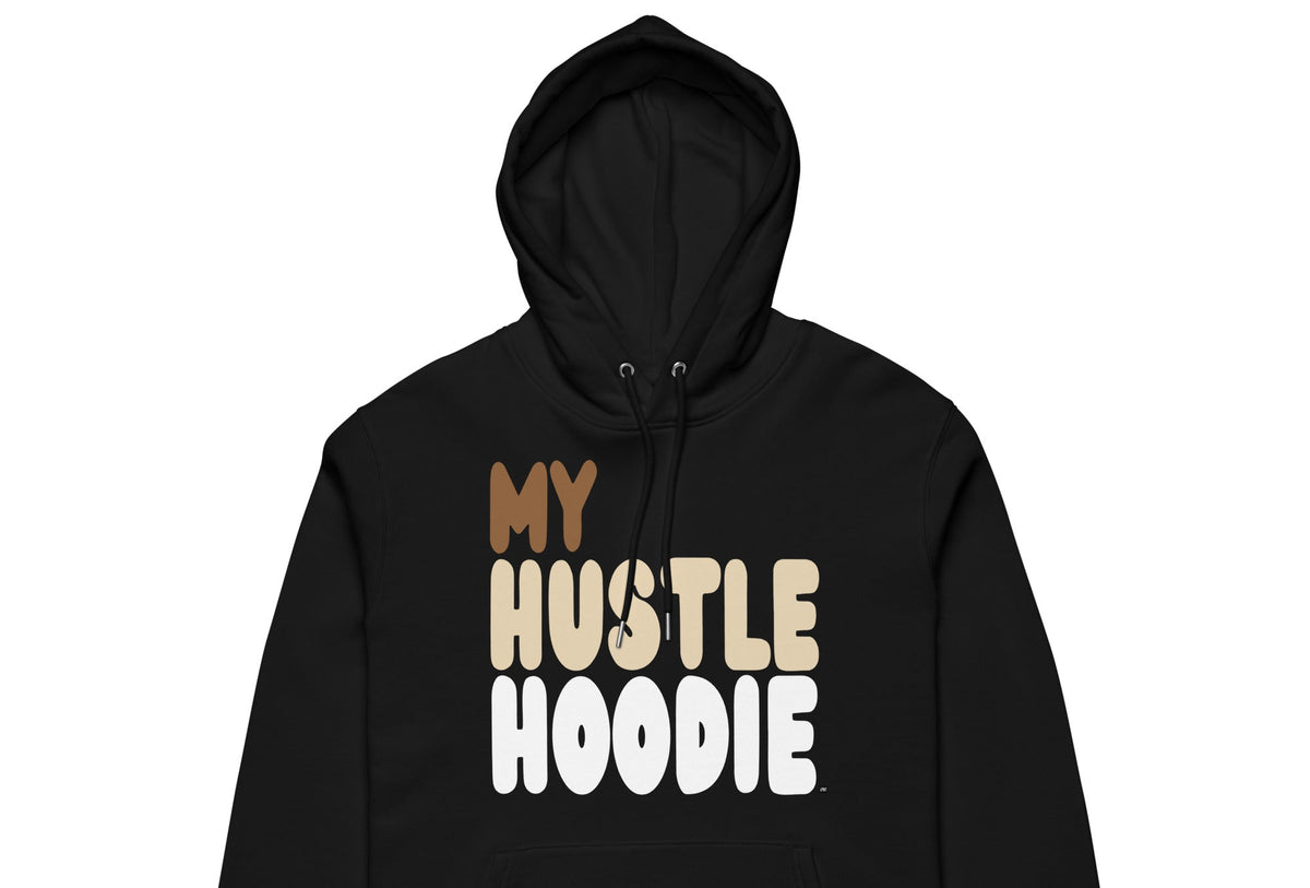 My Hustle Hoodie Premium Unisex Hoodie - Available in 3 Colors