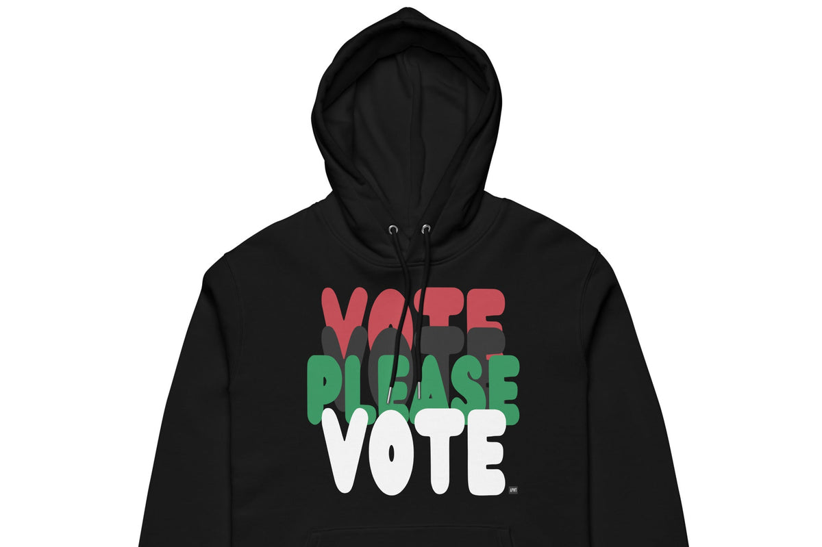Please Vote in Black Premium Unisex Hoodie - Available in 2 Colors