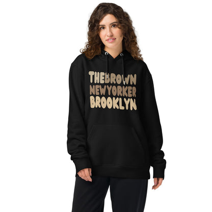 The Brown New Yorker Brooklyn Premium Unisex Hoodie - The APWT Gift Shop