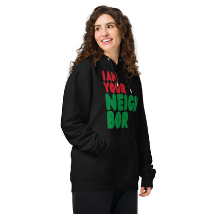 I am Your Neighbor in Black Premium Unisex Hoodie - The APWT Gift Shop