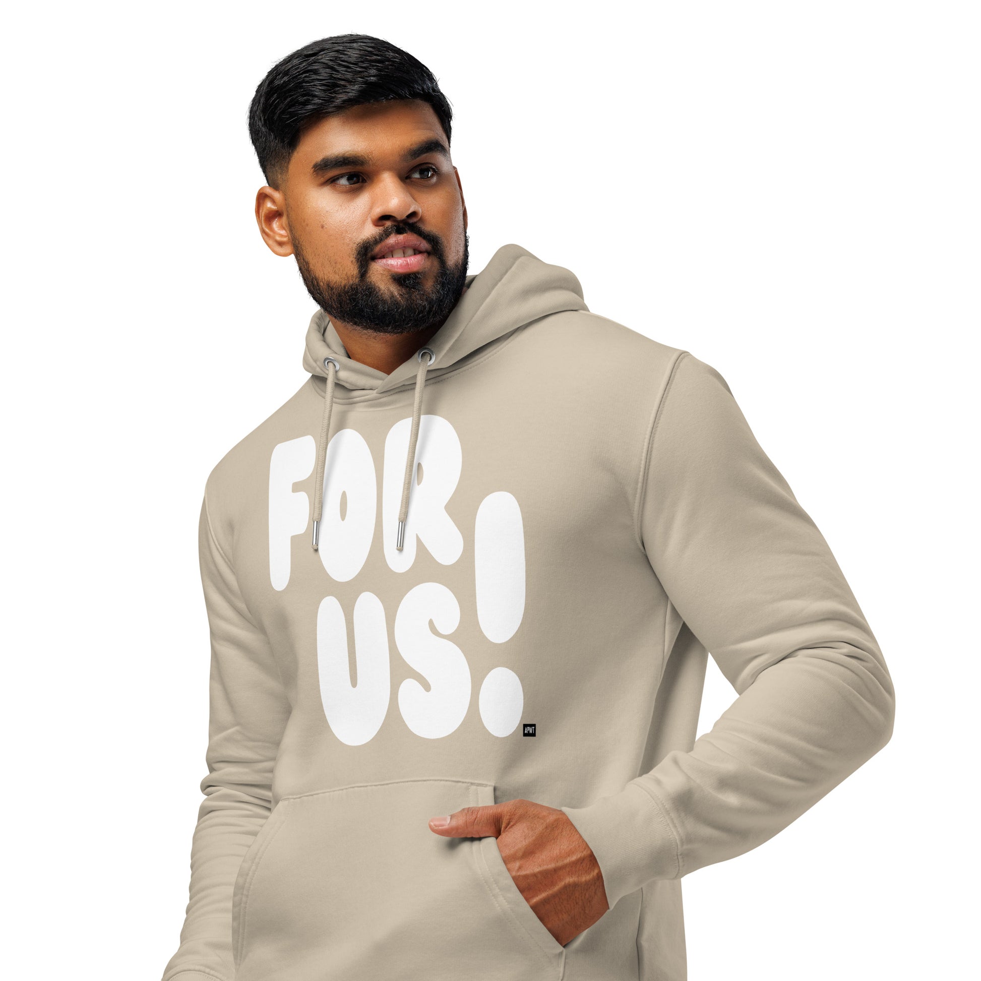 For Us in Beige and White Premium Unisex Hoodie - The APWT Gift Shop
