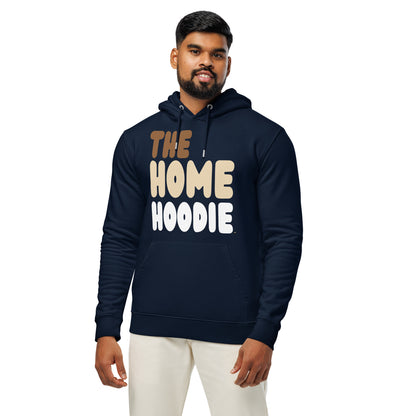 The Home Hoodie Premium Unisex Hoodie - Available in 3 Colors