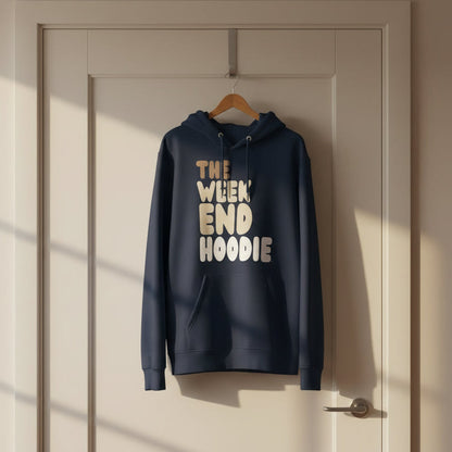 The Weekend Hoodie Premium Unisex Hoodie - Available in 3 Colors