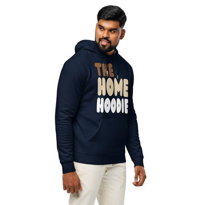 The Home Hoodie Premium Unisex Hoodie - Available in 3 Colors