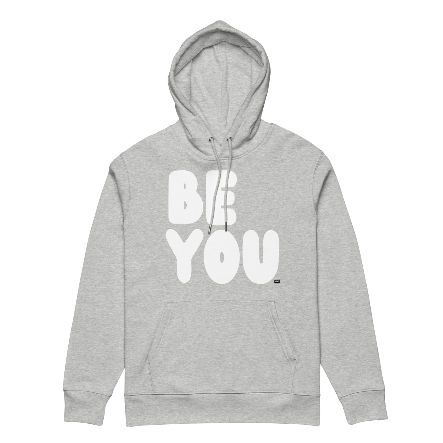 Be You in Grey and White Premium Unisex Hoodie - The APWT Gift Shop