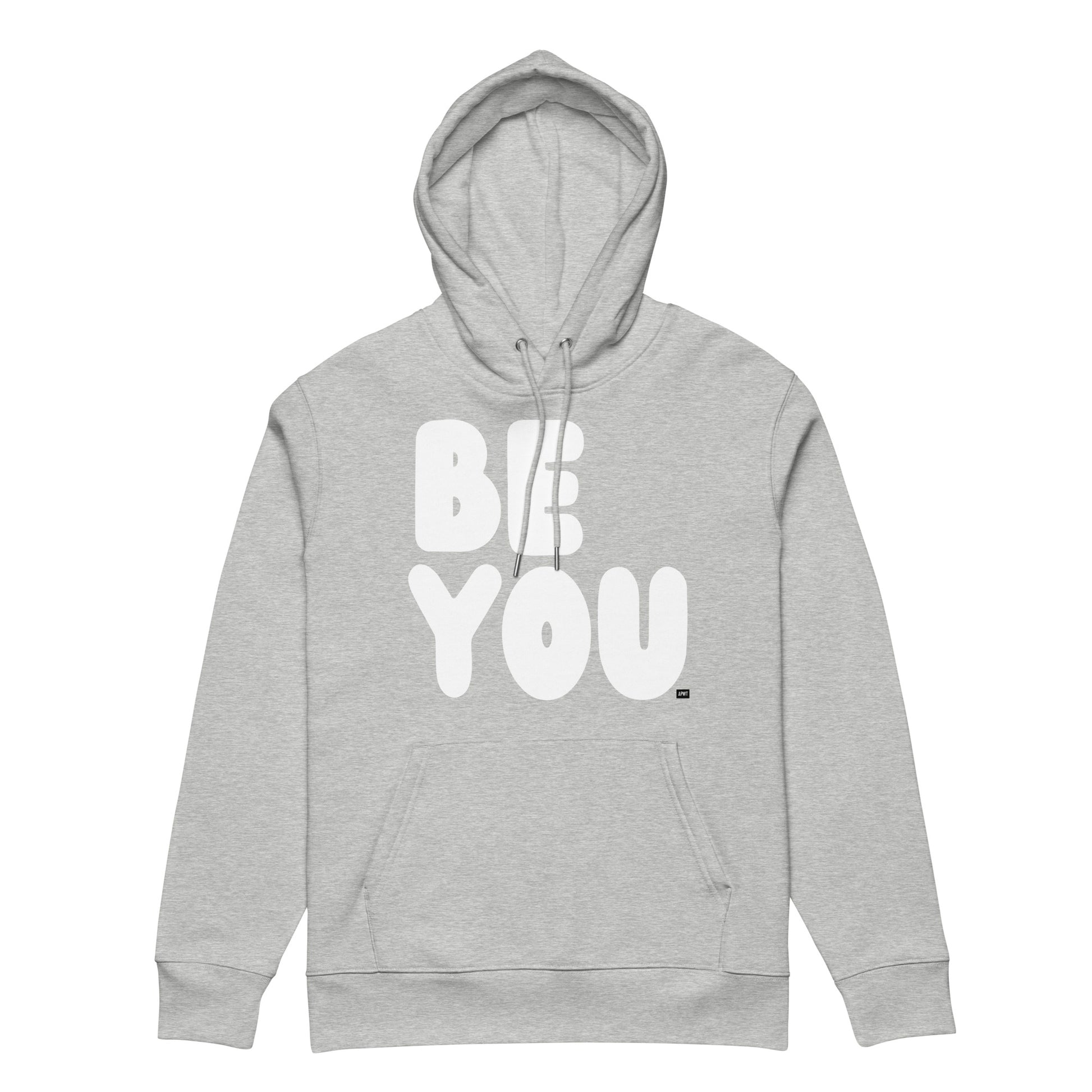 Be You in Grey and White Premium Unisex Hoodie - The APWT Gift Shop