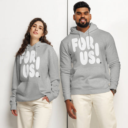 For Us in Grey and White Premium Unisex Hoodie