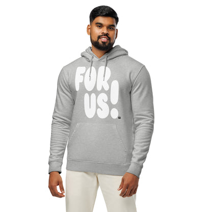 For Us in Grey and White Premium Unisex Hoodie - The APWT Gift Shop