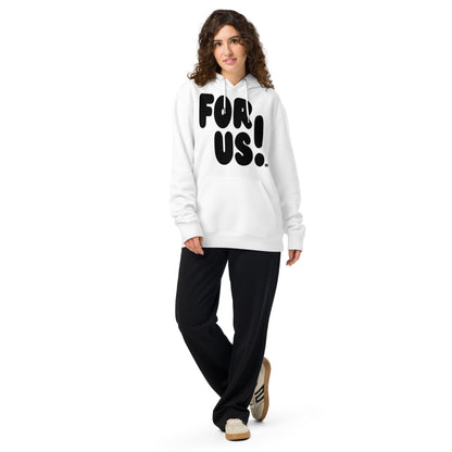 For Us in Black and White Premium Unisex White Hoodie - The APWT Gift Shop