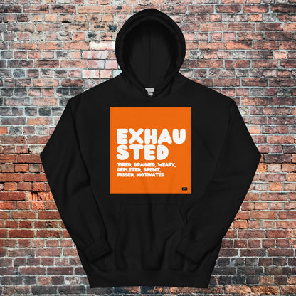 Exhausted in Orange and White Unisex Hoodie - Available in Assorted Colors