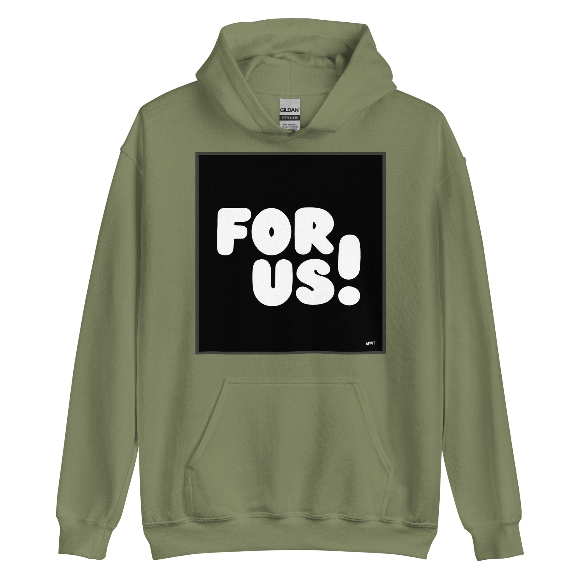 The For Us in Black and White Unisex Hoodie in Military/Army Green - The APWT Gift Shop