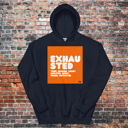 Exhausted in Orange and White Unisex Hoodie - Available in Assorted Colors