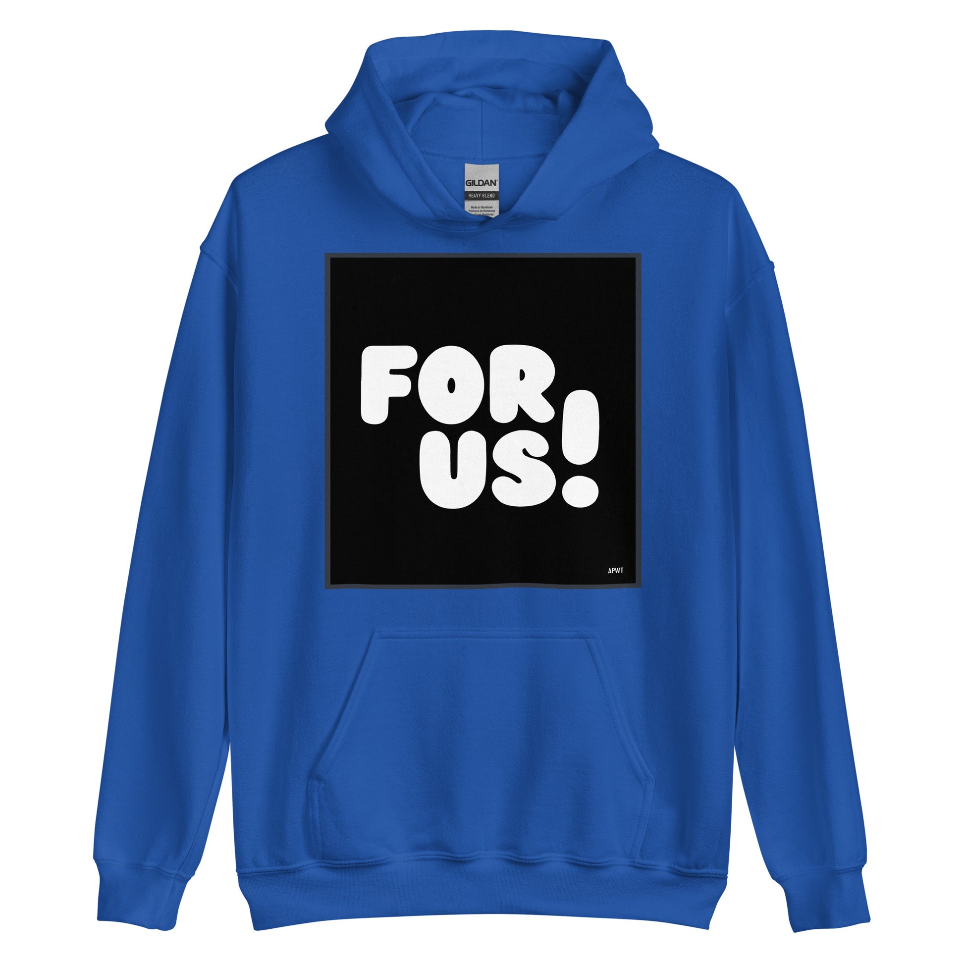 The For Us in Black and White Unisex Hoodie in Royal Blue - The APWT Gift Shop