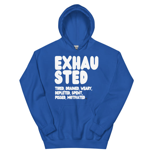 Exhausted in Blue Unisex Hoodie