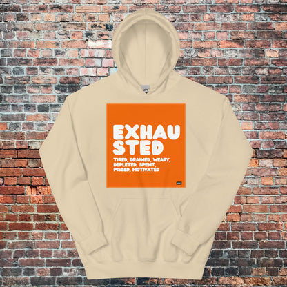 Exhausted in Orange and White Unisex Hoodie - Available in Assorted Colors