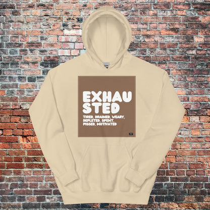 Exhausted in Brown and White Unisex Hoodie - Available in Assorted Colors