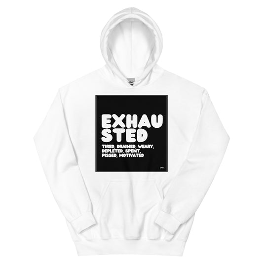 Exhausted in Black and White Unisex Hoodie - The APWT Gift Shop
