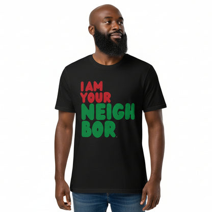 I Am Your Neighbor in Black Premium Unisex T-Shirt