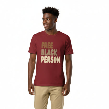 Free Black Person Premium Unisex T-Shirt - Available in Assorted Colors