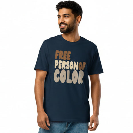 Free Person of Color Premium Unisex T-Shirt - Available in Assorted Color