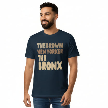 The Brown New Yorker The Bronx Premium Unisex T-Shirt - Available in Assorted Colors