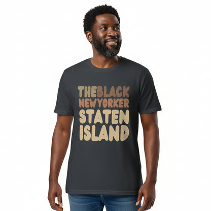 The Black New Yorker Staten Island Premium Unisex T-Shirt - Available in Assorted Colors