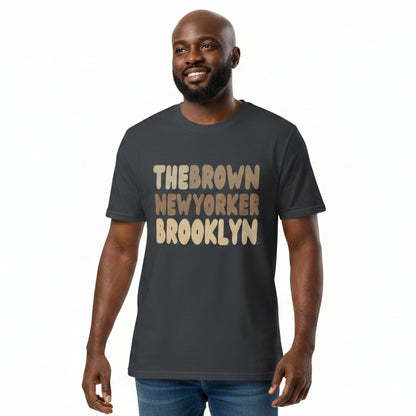 The Brown New Yorker Brooklyn Premium Unisex T-Shirt - Available in Assorted Colors