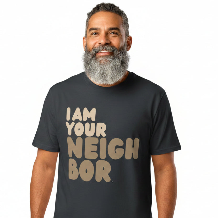 I Am Your Neighbor in Brown Premium Unisex T-Shirt - Available in Assorted Colors