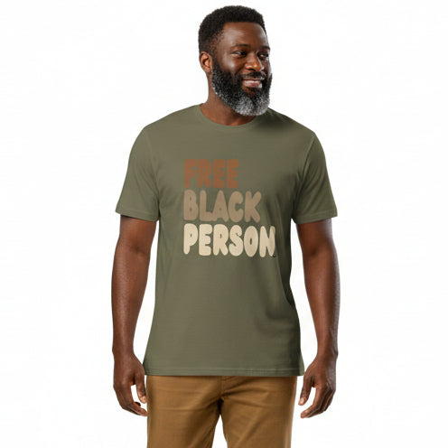 Free Black Person Premium Unisex T-Shirt - Available in Assorted Colors