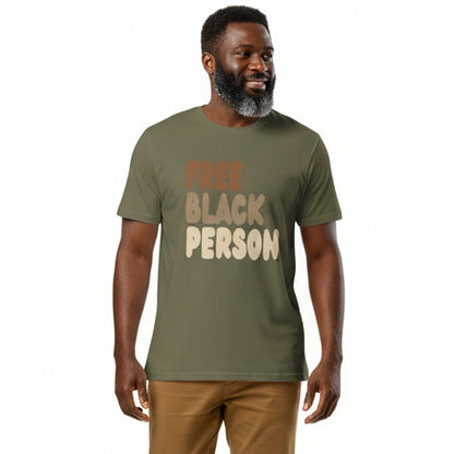 Free Black Person Premium Unisex T-Shirt - Available in Assorted Colors