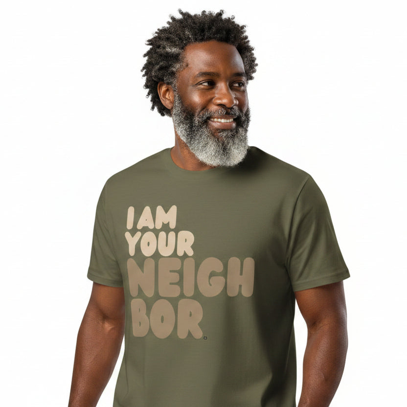 I Am Your Neighbor in Brown Premium Unisex T-Shirt - Available in Assorted Colors