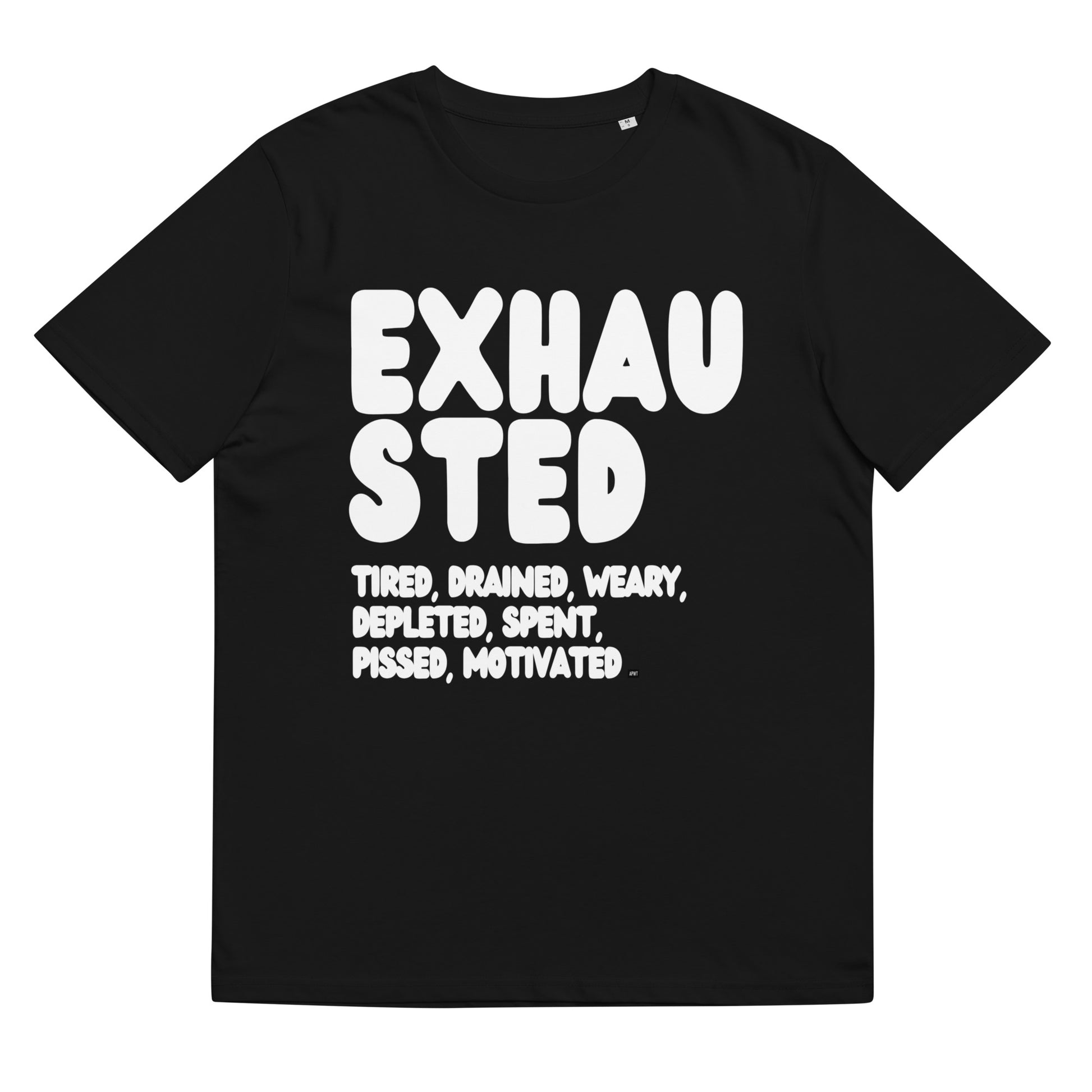 Exhausted in Black and White Premium Unisex T-Shirt - The APWT Gift Shop