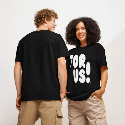 The For Us in Black and White Premium Unisex T-Shirt - The APWT Gift Shop