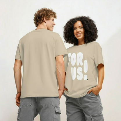 For Us in Beige and White Premium Unisex T-Shirt - The APWT Gift Shop