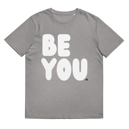 Be You in Grey and White Premium Unisex T-Shirt - The APWT Gift Shop