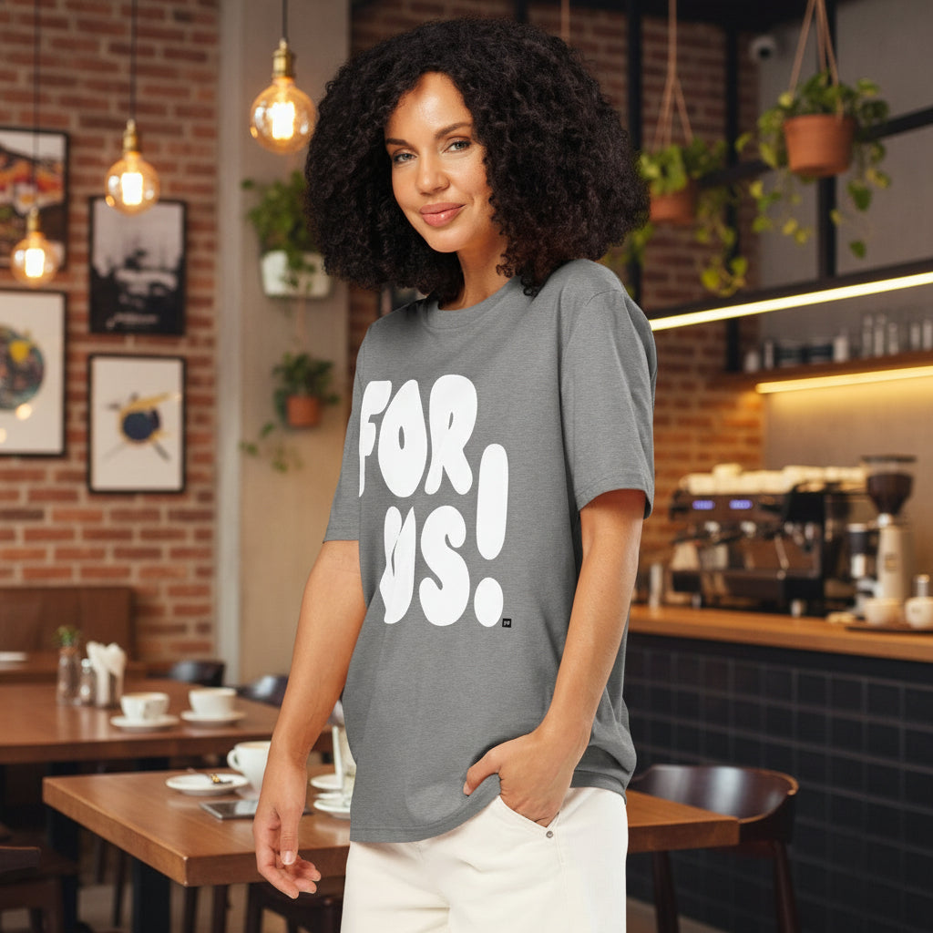 For Us in Grey and White Premium Unisex T-Shirt - The APWT Gift Shop