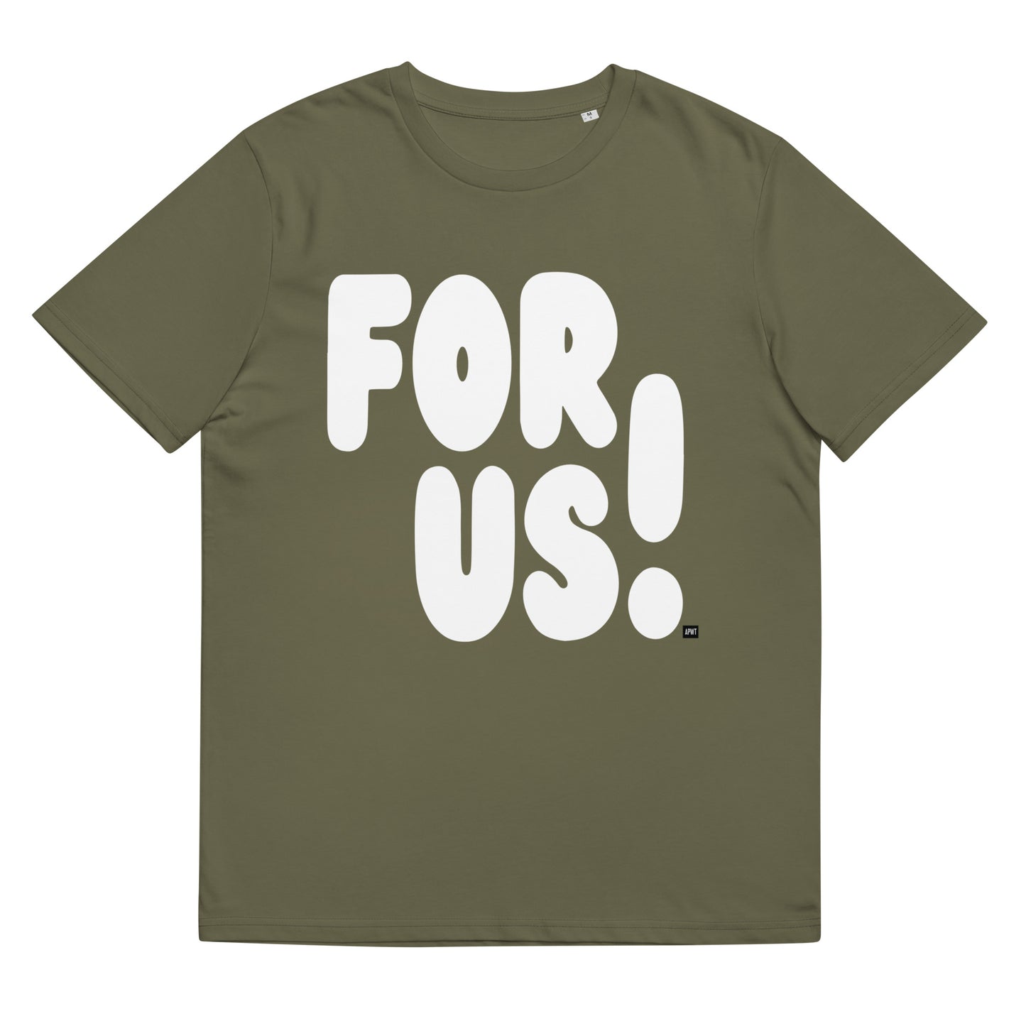 For Us in Green and White Premium Unisex T-Shirt - The APWT Gift Shop