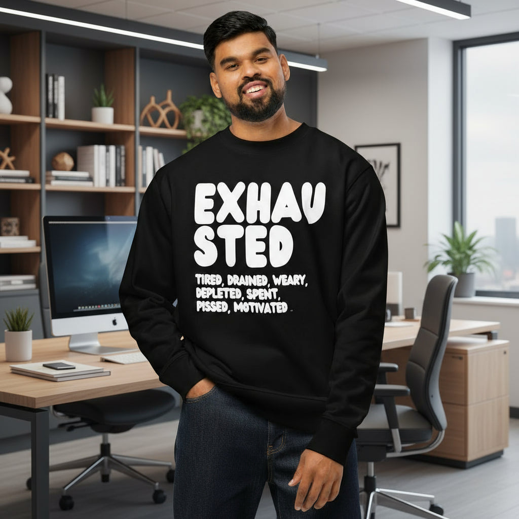 Exhausted in Black and White Premium Unisex Crew Neck Sweatshirt - The APWT Gift Shop