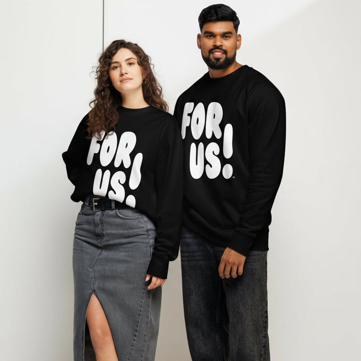 For Us in Black and White Premium Unisex Crew Neck Sweatshirt - The APWT Gift Shop