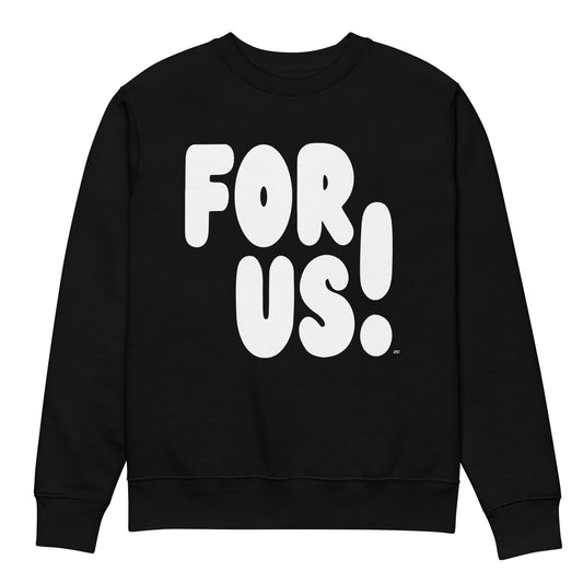 For Us in Black and White Premium Unisex Crew Neck Sweatshirt - The APWT Gift Shop