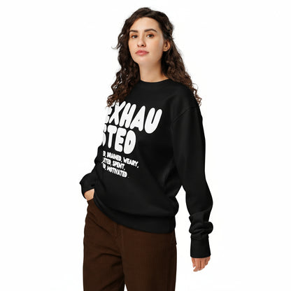 Exhausted in Black and White Premium Unisex Crew Neck Sweatshirt - The APWT Gift Shop